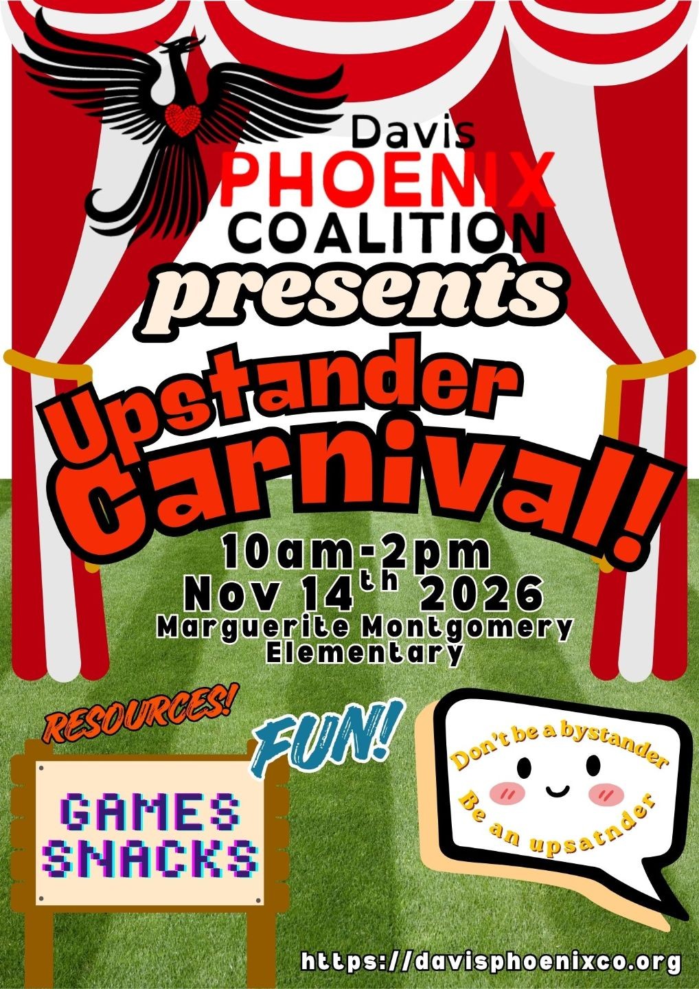 Flyer for the Davis Phoenix Coalition’s “Upstander Carnival” on November 14, 2026, from 10 a.m. to 2 p.m. at Marguerite Montgomery Elementary. The carnival features games, snacks, and resources promoting bystander intervention and encouraging people to be upstanders. The website davisphoenixco.org is listed for more information.