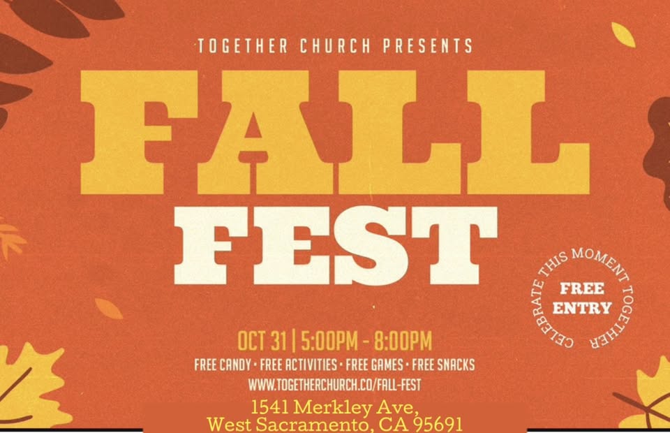 Flyer for Together Church’s Fall Fest on October 31 from 5:00 p.m. to 8:00 p.m. at 1541 Merkley Avenue, West Sacramento, California. Free admission includes candy, games, activities, and snacks.